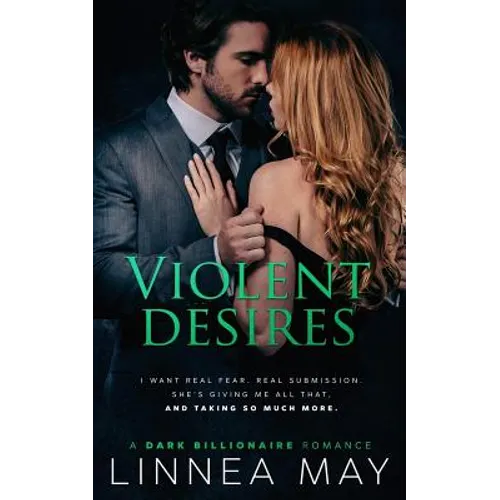 Violent Desires: A Dark Billionaire Romance - Paperback