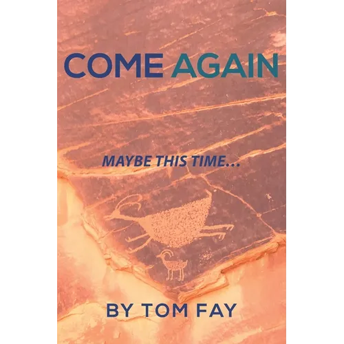 Come Again: Maybe this time... - Paperback
