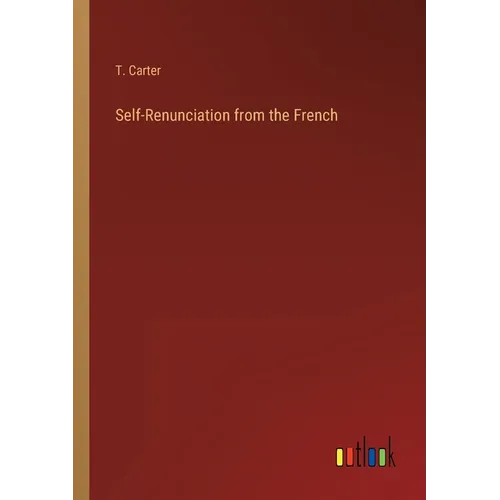 Self-Renunciation from the French - Paperback