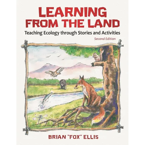 Learning from the Land: Teaching Ecology through Stories and Activities - Paperback