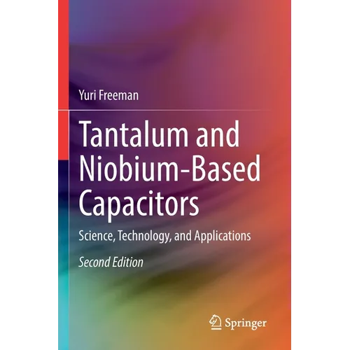 Tantalum and Niobium-Based Capacitors: Science, Technology, and Applications - Paperback