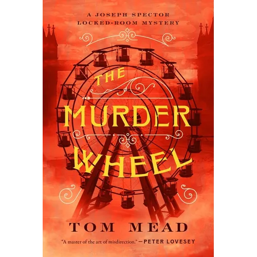 The Murder Wheel: A Locked-Room Mystery - Hardcover