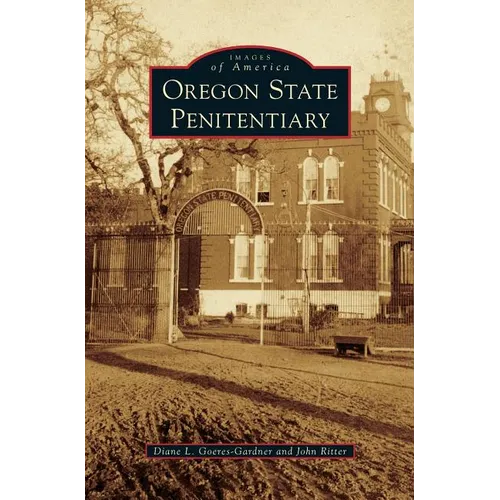 Oregon State Penitentiary - Hardcover
