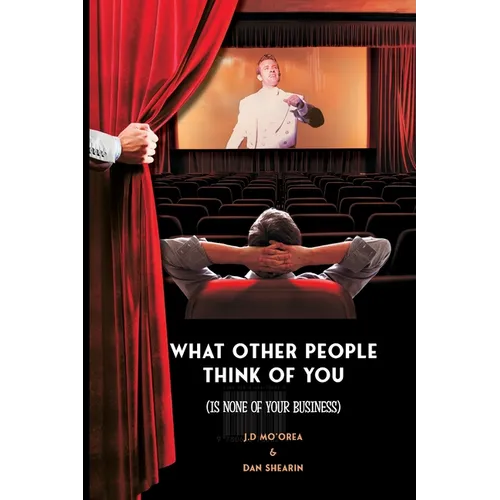 What Other People Think of You is None of Your Business - Paperback