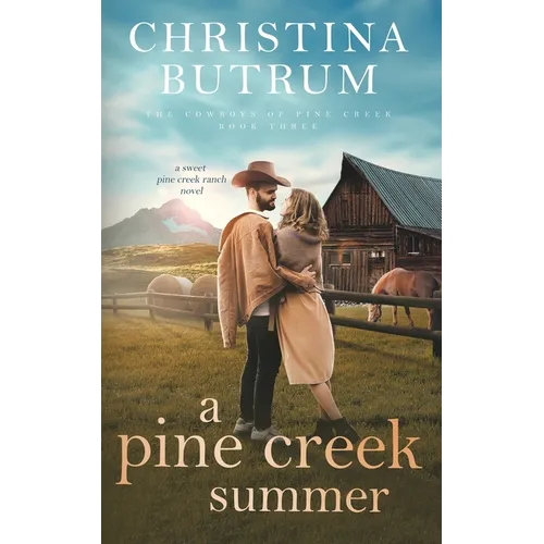 A Pine Creek Summer: A Sweet Cowboy Romance - Paperback