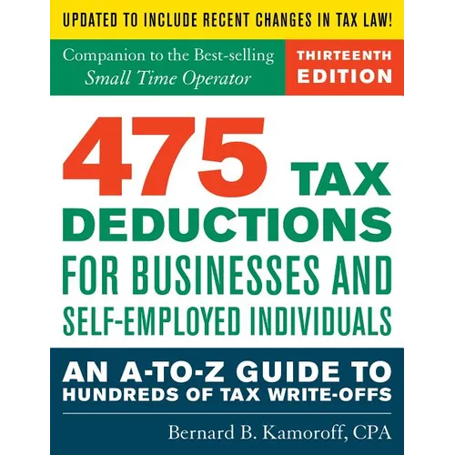 475 Tax Deductions for Businesses and Self-Employed Individuals: An A-to-Z Guide to Hundreds of Tax Write-Offs - Paperback