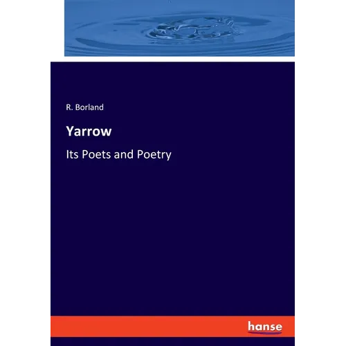 Yarrow: Its Poets and Poetry - Paperback