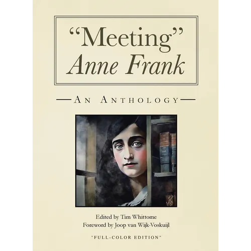 "Meeting" Anne Frank (full-color and expanded edition): An Anthology - Hardcover