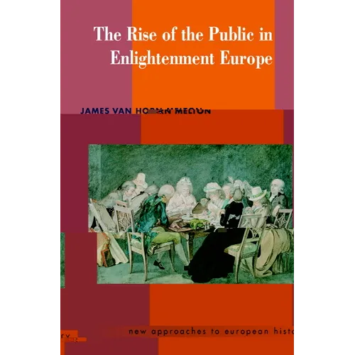 The Rise of the Public in Enlightenment Europe - Paperback