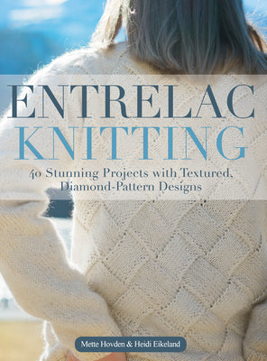 Entrelac Knitting: 40 Stunning Projects with Textured, Diamond-Pattern Designs - Hardcover