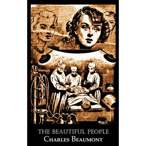 The Beautiful People by Charles Beaumont, Science Fiction, Adventure - Hardcover