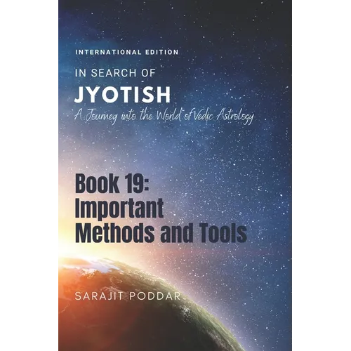 Important Methods and Tools: A Journey into the World of Vedic Astrology - Paperback