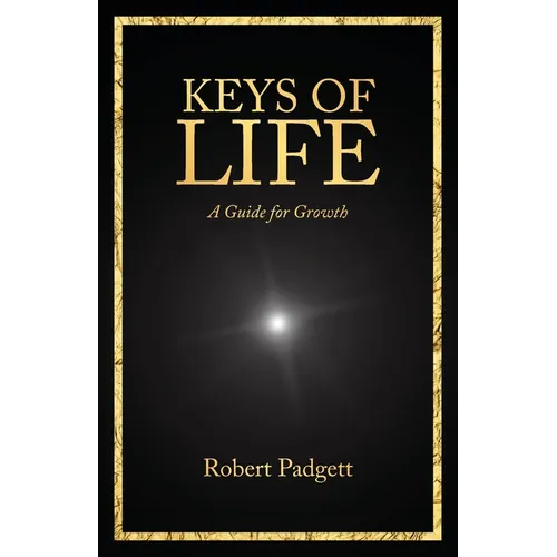 Keys of Life: A Guide for Growth - Paperback