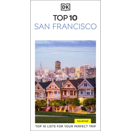 DK Top 10 San Francisco: Top 10 Lists for Your Perfect Trip, Plus an All-Weather Folded Map - Paperback
