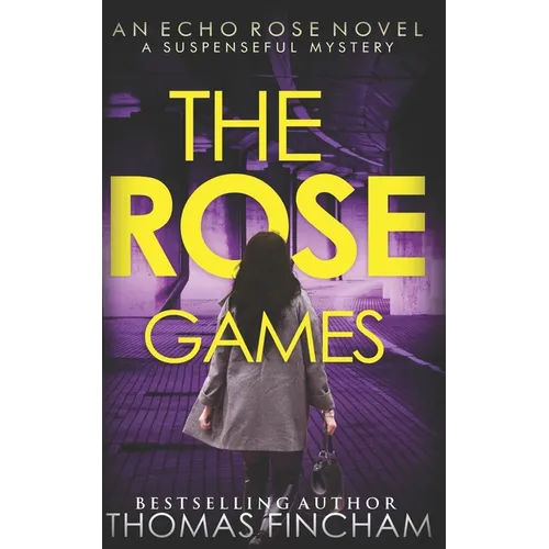 The Rose Games: A Suspenseful Mystery - Paperback