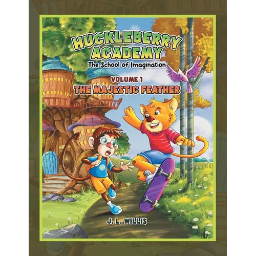 Huckleberry Academy: Volume 1, The School of Imagination - Paperback