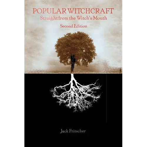 Popular Witchcraft: Straight from the Witch's Mouth - Paperback