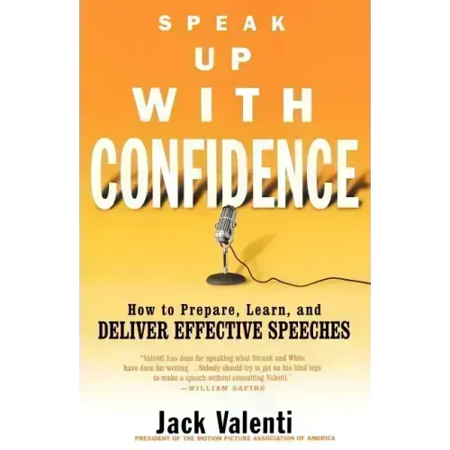 Speak Up with Confidence: How to Prepare, Learn, and Deliver Effective Speeches - Paperback