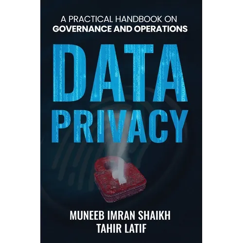 Data Privacy: Practical Handbook for Governance & Operations - Paperback