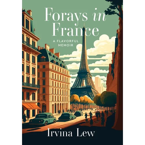 Forays in France: A Flavorful Memoir - Hardcover