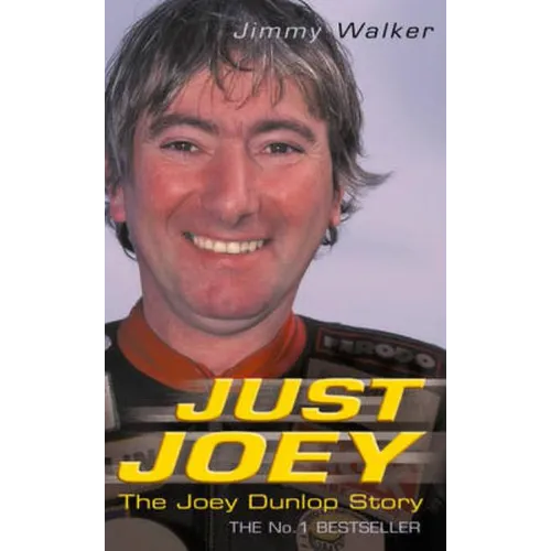 Just Joey: The Joey Dunlop Story - Paperback