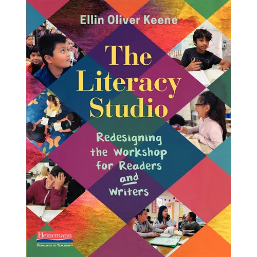 The Literacy Studio: Redesigning the Workshop for Readers and Writers - Paperback