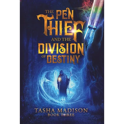 The Pen Thief and the Division of Destiny - Hardcover