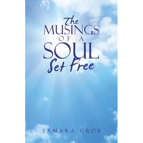 The Musings of a Soul Set Free - Paperback