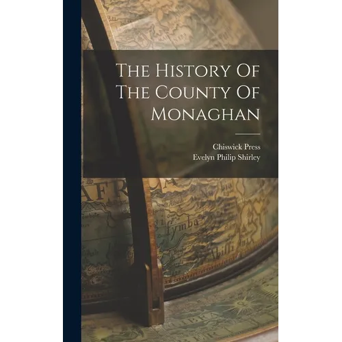 The History Of The County Of Monaghan - Hardcover
