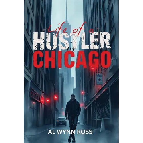 Life of a Hustler in Chicago - Paperback