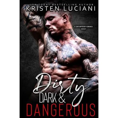 Dirty, Dark, & Dangerous: A Contemporary Romance Box Set - Paperback