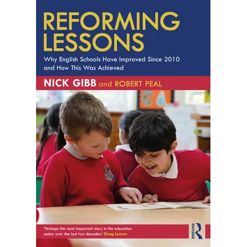Reforming Lessons: Why English Schools Have Improved Since 2010 and How This Was Achieved - Paperback