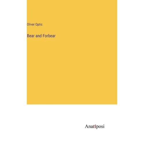 Bear and Forbear - Hardcover