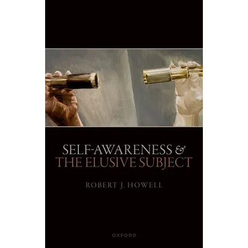 Self-Awareness and the Elusive Subject - Hardcover