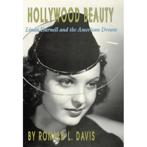 Hollywood Beauty: Linda Darnell and the American Dream - Paperback