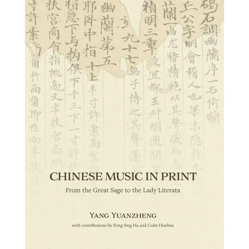 Chinese Music in Print: From the Great Sage to the Lady Literata - Hardcover