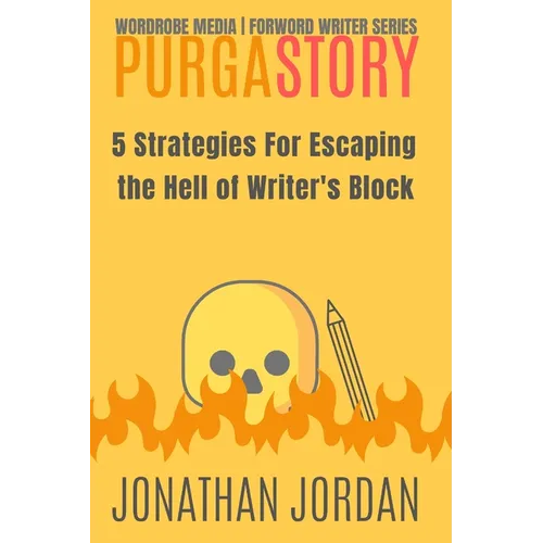 PurgaStory: 5 Strategies For Escaping the Hell of Writer's Block - Paperback