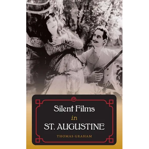 Silent Films in St. Augustine - Hardcover