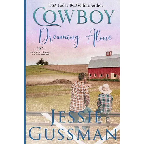 Cowboy Dreaming Alone (Coming Home to North Dakota Western Sweet Romance Book 5) - Paperback