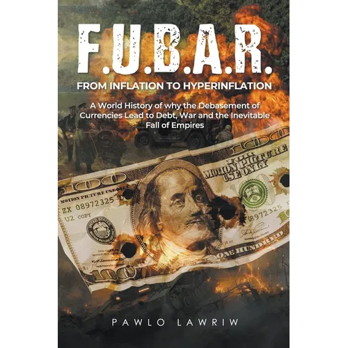 F.U.B.A.R. From Inflation to Hyperinflation - Paperback