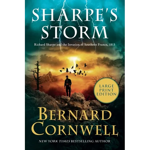 Sharpe's Storm: Richard Sharpe and the Invasion of Southern France, 1813 - Paperback