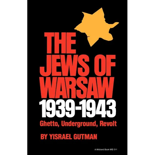 The Jews of Warsaw, 1939-1943: Ghetto, Underground, Revolt - Paperback