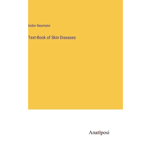 Text-Book of Skin Diseases - Hardcover