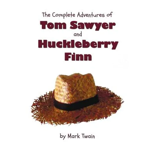 The Complete Adventures of Tom Sawyer and Huckleberry Finn (Unabridged & Illustrated) - The Adventures of Tom Sawyer, Adventures of Huckleberry Finn, - Paperback
