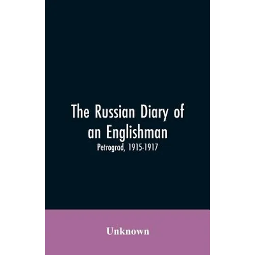 The Russian Diary of an Englishman: Petrograd, 1915-1917 - Paperback