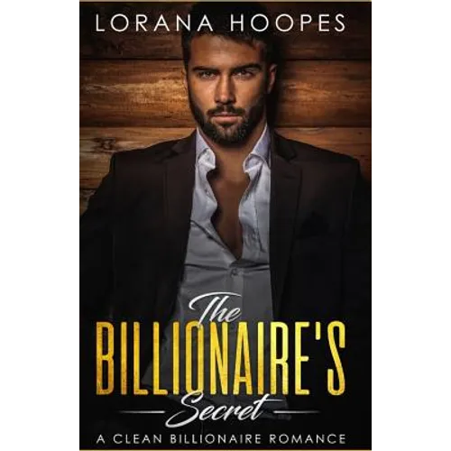 The Billionaire's Secret: A Sweet Billionaires Romance - Paperback
