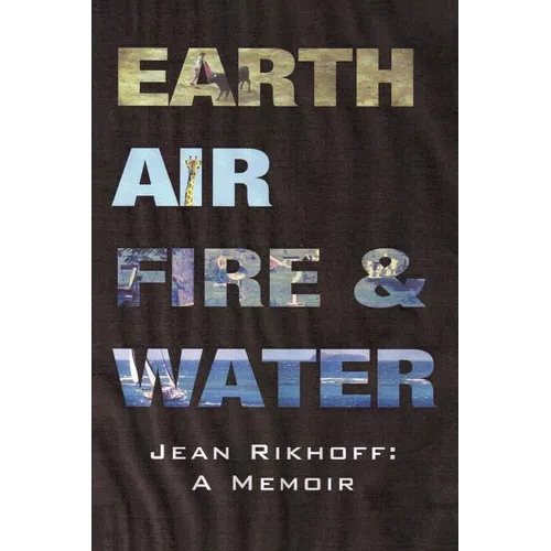Earth, Air, Fire, and Water: A Memoir - Paperback