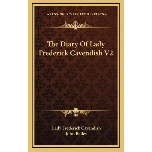 The Diary Of Lady Frederick Cavendish V2 - Hardcover