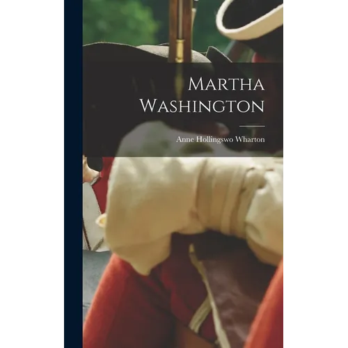 Martha Washington - Hardcover