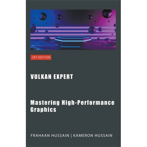 Vulkan Expert: Mastering High-Performance Graphics - Paperback